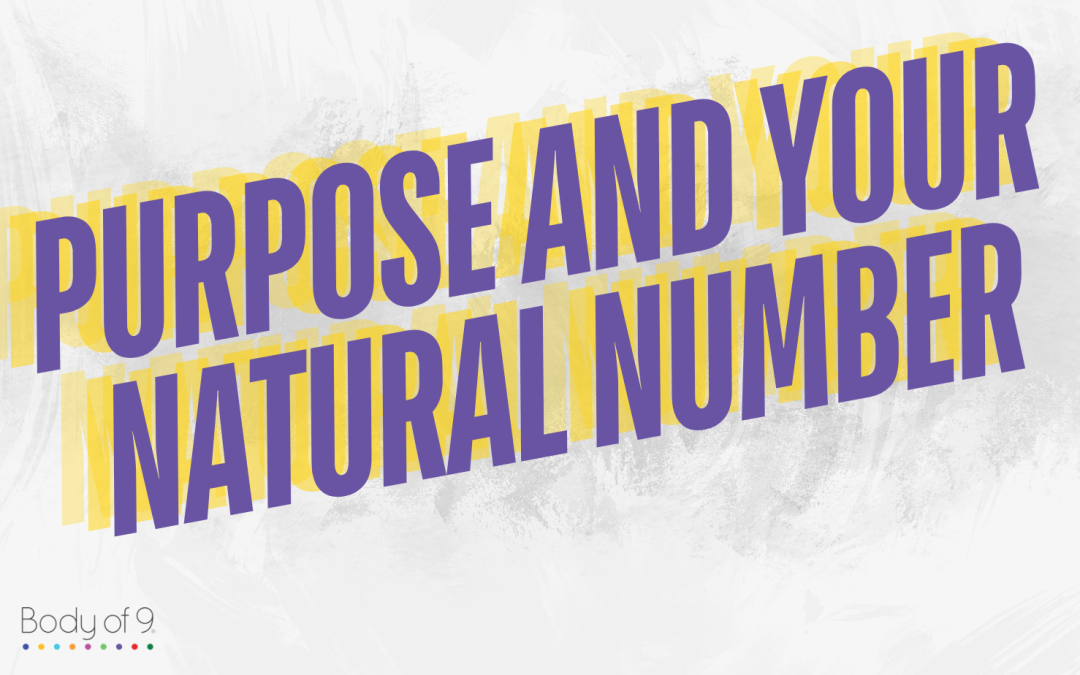 Purpose and Your Natural Number