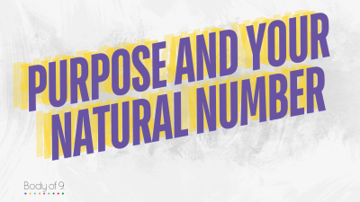 Purpose and Your Natural Number