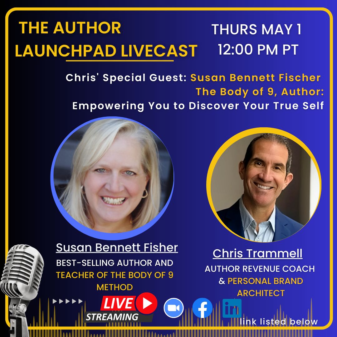 Author Launchpad Livecast- Featuring Susan Bennett Fisher, Facilitator of Body of 9.